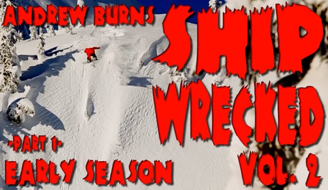 Andrew Burns ShipWrecked Vol2 – Part 1 “Early Season” from Andrew Burns