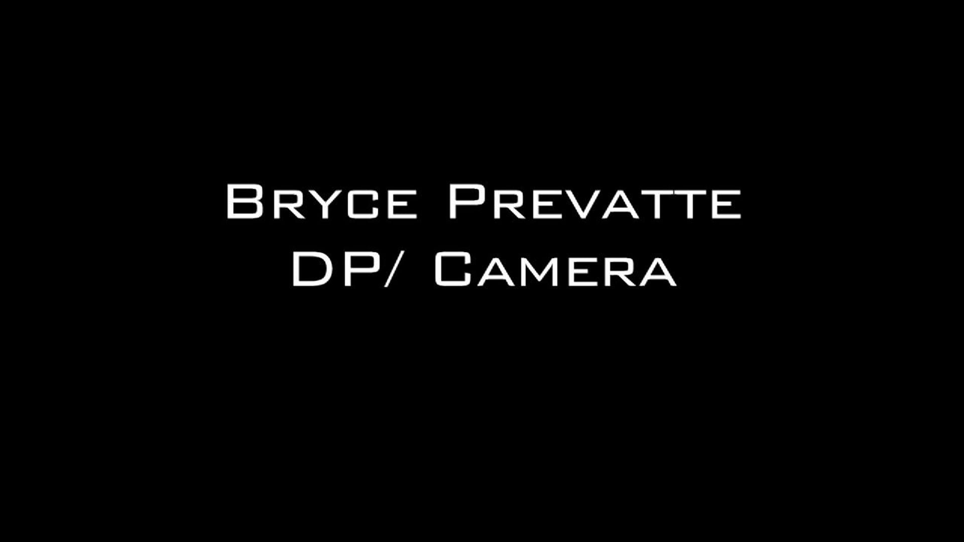 Bryce Prevatte Camera Operator