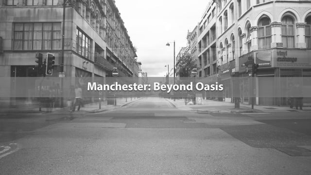 Manchester: Beyond Oasis