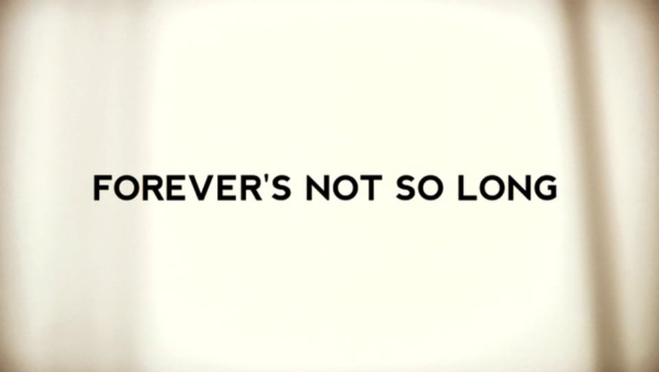 Forever's Not So Long