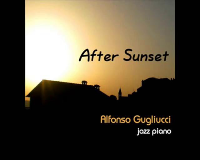 After Sunset Jazz Piano Album Alfonso Gugliucci on Vimeo