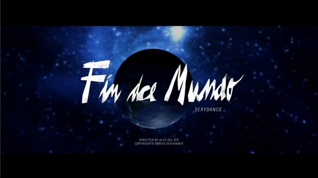 Sexydance - Fin del Mundo thumbnail