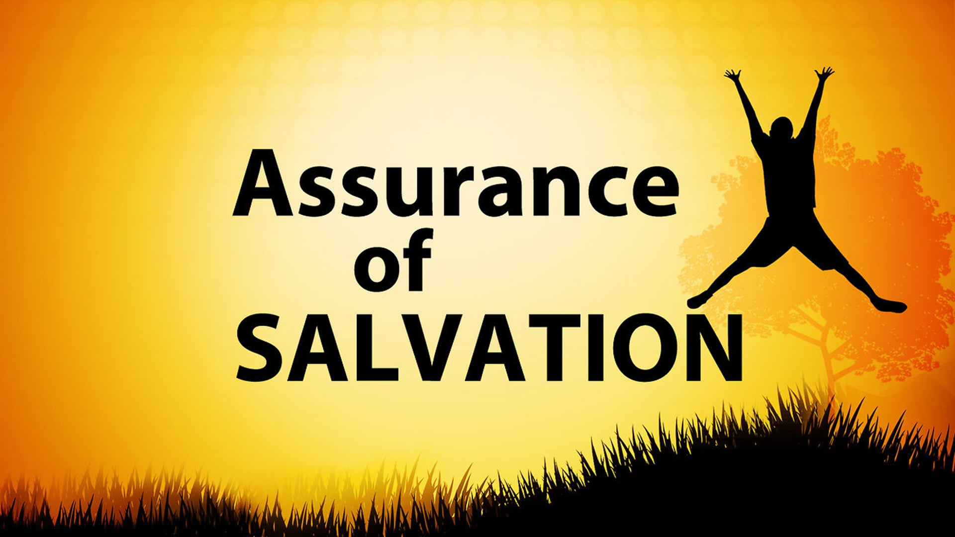 1 - Assurance of Salvation - Session 1