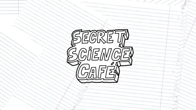 Secret Science Cafe