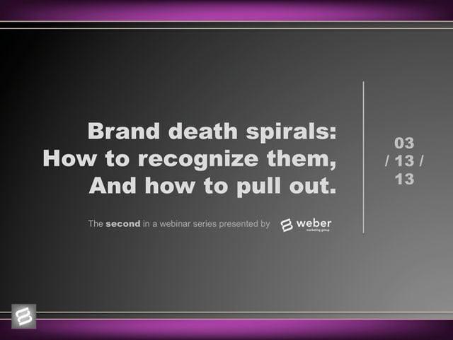 5 Ways to avoid a branding death spiral
