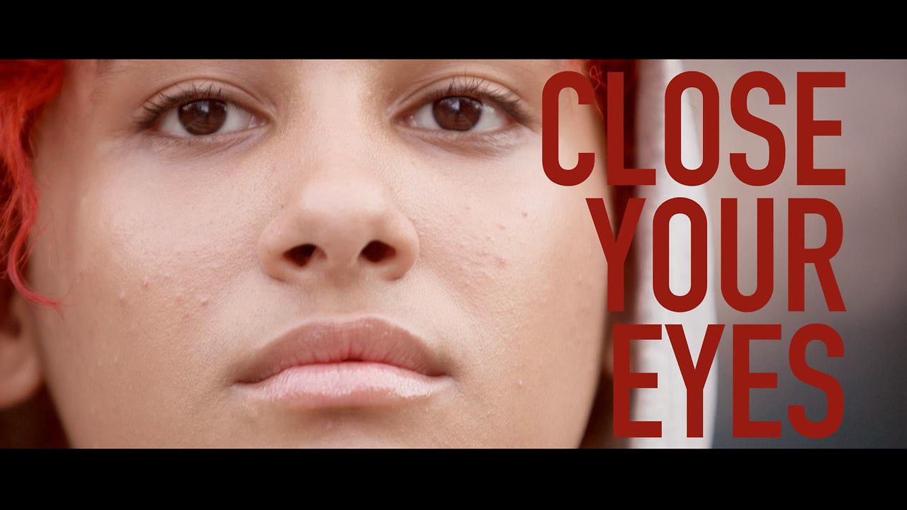 CLOSE YOUR EYES