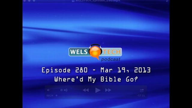 WELSTech Episode 280 - Where'd My Bible Go?