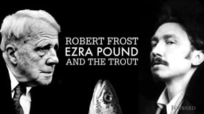 Robert Frost, Ezra Pound and the Trout