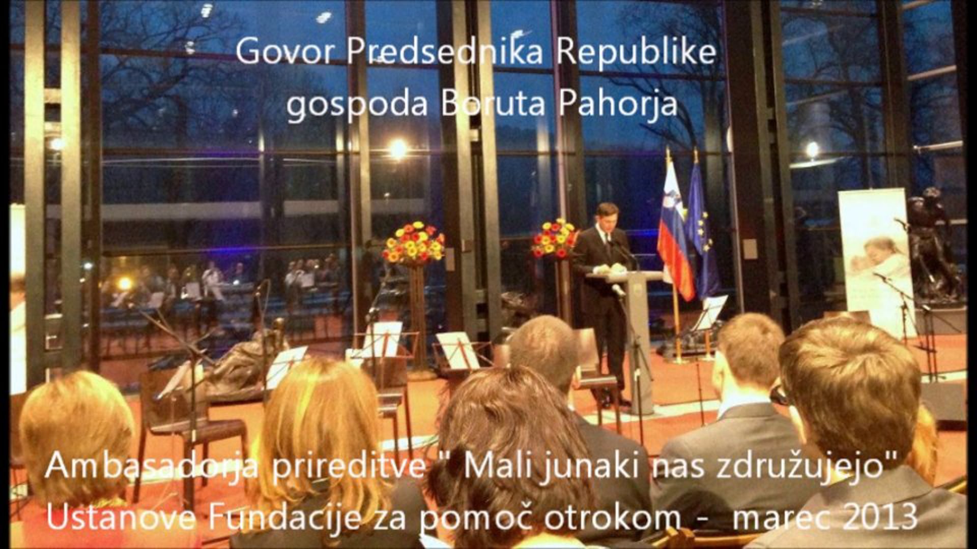 Govor Predsednika RS g. Boruta Pahorja na prireditvi ustanove Fundacije za pomoč otrokom