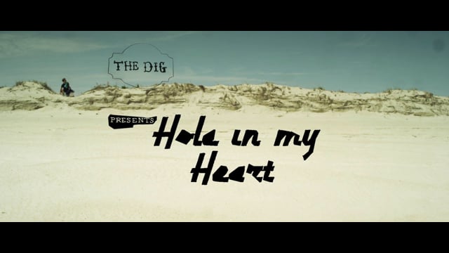 The Dig - Hole in my Heart thumbnail