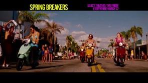 Spring Breakers TV30 "Trust"