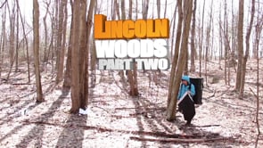 LTS Lincoln Woods: Part Two