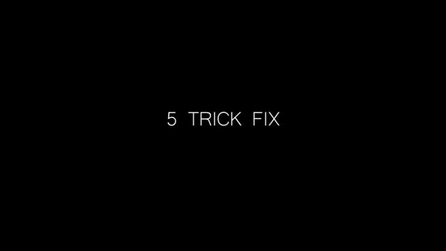 5 Trick Fix from mia lambson