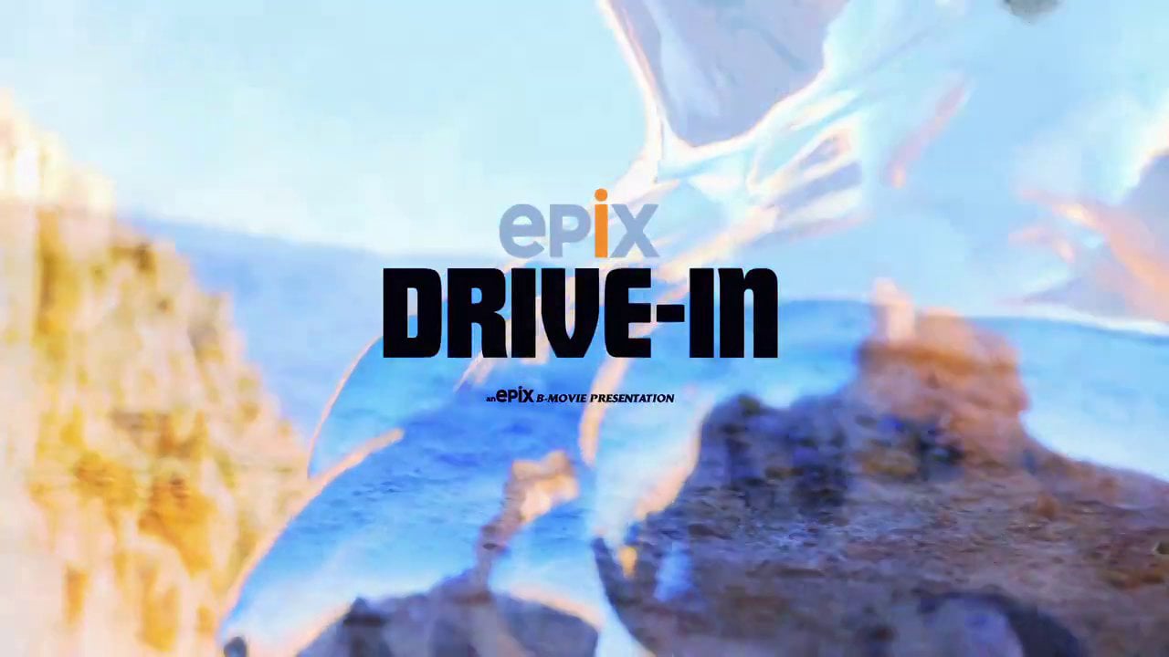 EPIX DRIVE IN.mp4