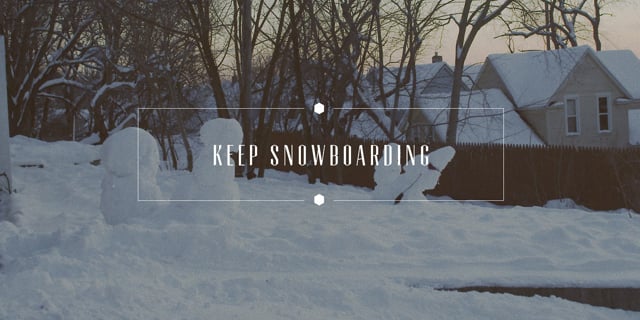 keep snowboarding from Kevin Castanheira