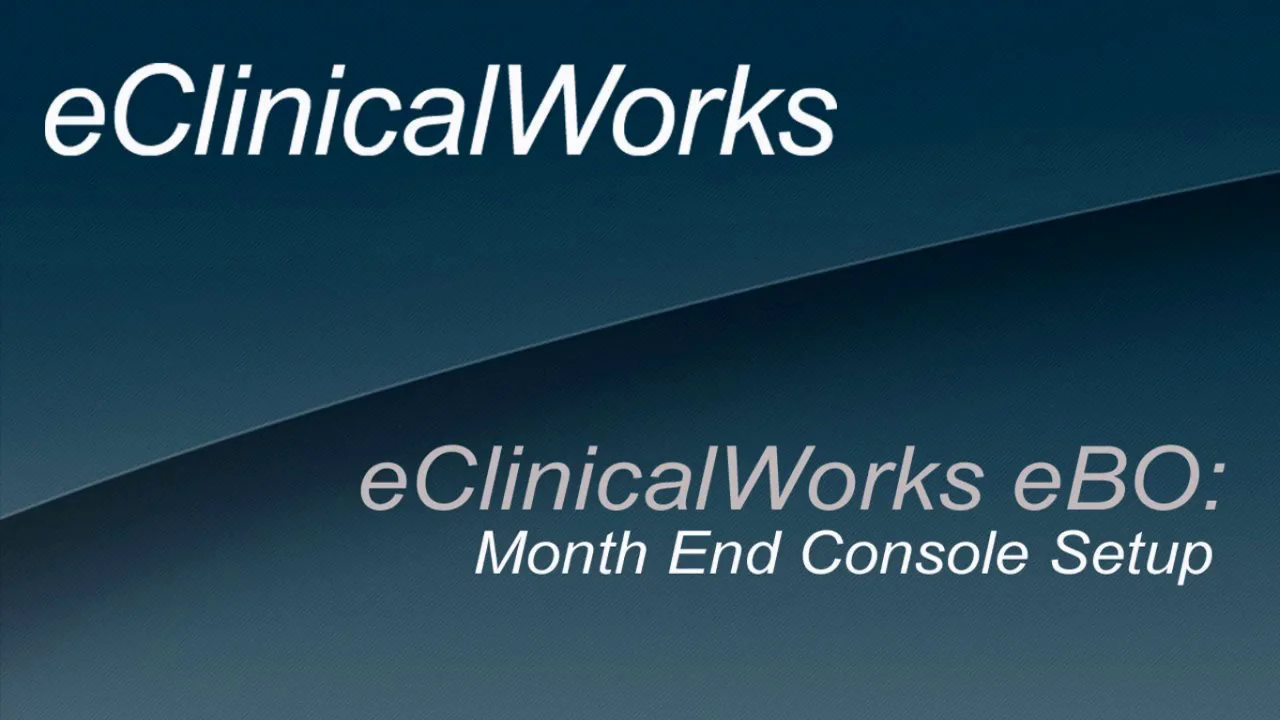 eClinicalWorks eBO eClinicalWorks eBO Month End Console Setup on Vimeo