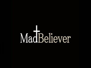 Trailer for Mad Believer