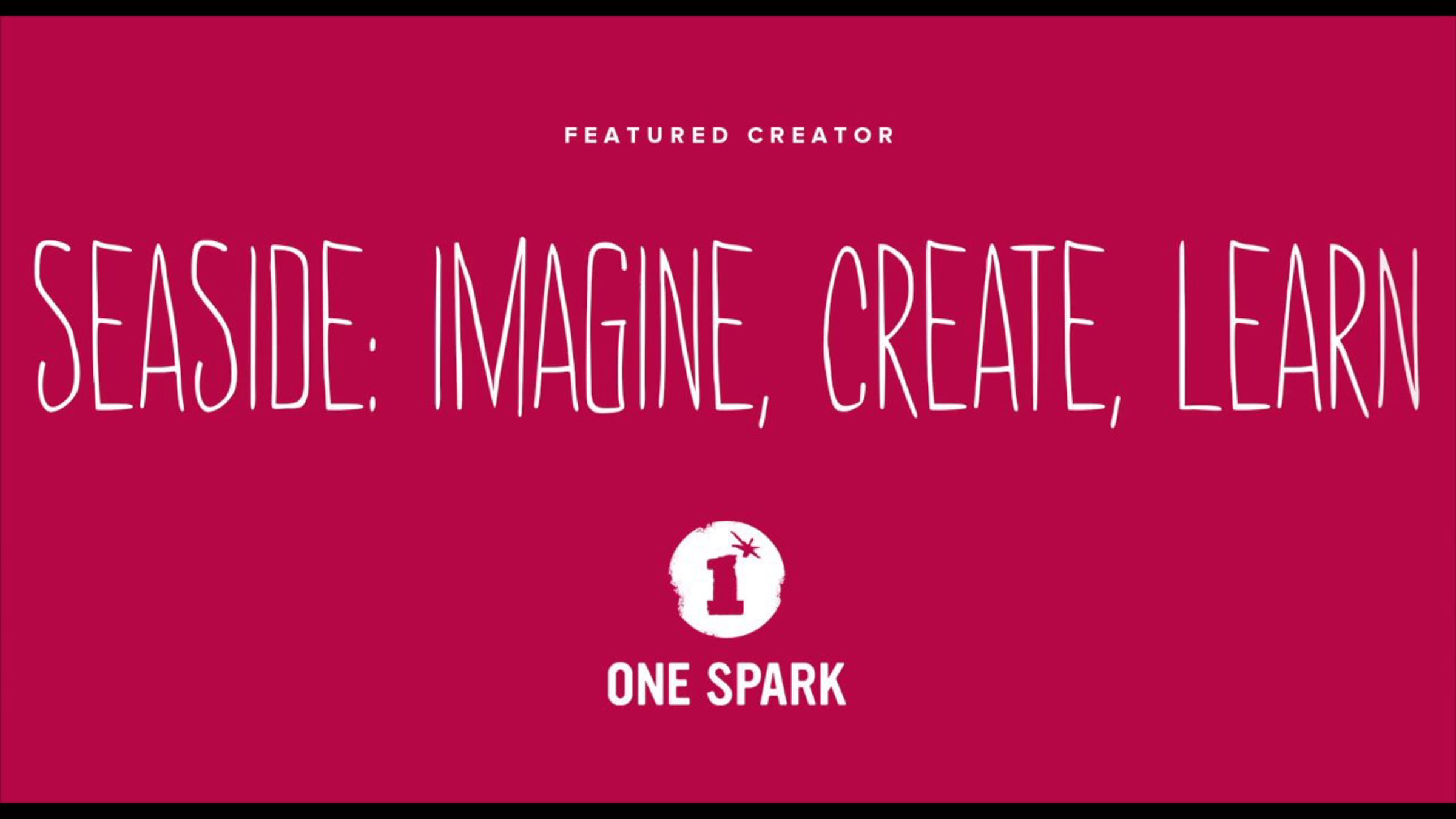 SEASIDE: IMAGINE, CREATE, LEARN | Videos & Movies on Vimeo
