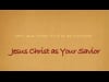 Jesus Christ as Your Savior