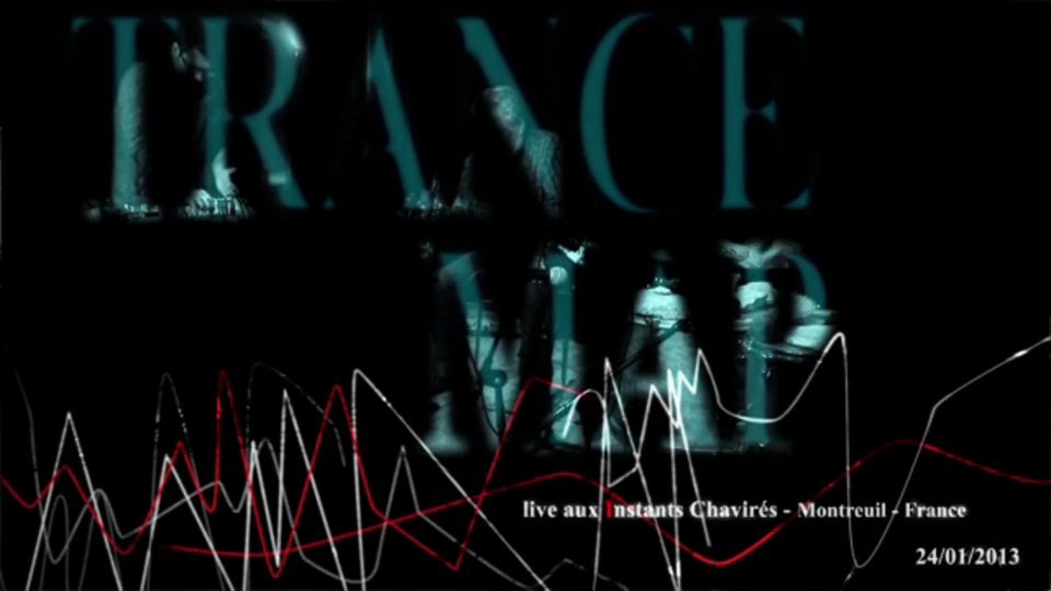 Trance Map - Live @ Instants Chavirés