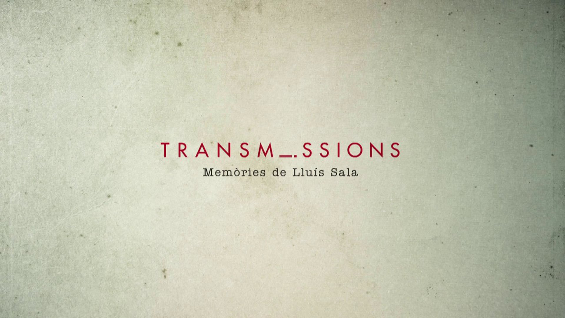 "Transmissions. Memòries de Lluís Sala"