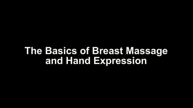 The Basics of Breast Massage and Hand Expression