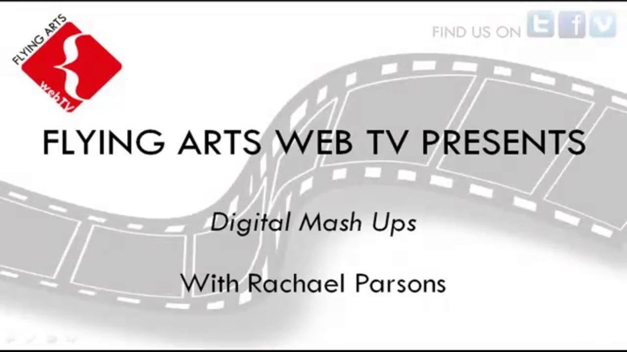 Digital Mash Ups with Rachael Parsons