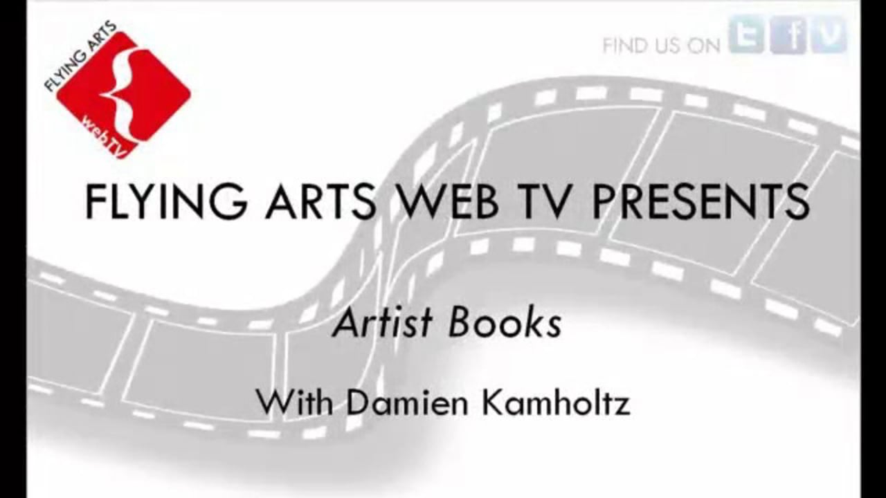 Artist Books with Damien Kamholtz
