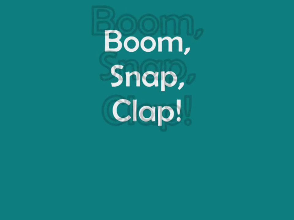 Boom, Snap, Clap! on Vimeo