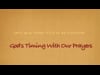 God's Timing With Our Prayers