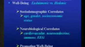 February 2, 2007 - Psychological Well-Being and Neurobiology: What Are Links and Why Do They Matter?