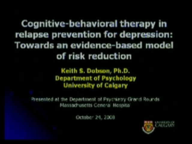 October 24, 2008 - Cognitive-behavioral Therapy in Relapse Prevention for Depression:Towards an Evidence-based Model of Risk Reduction