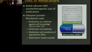 April 25, 2013 - Meaning and Medication: Psychodynamic Approaches to the Treatment Resistant Patient