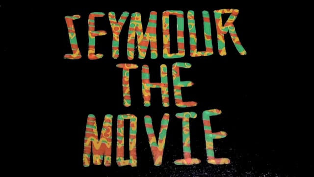 Seymour: The Movie