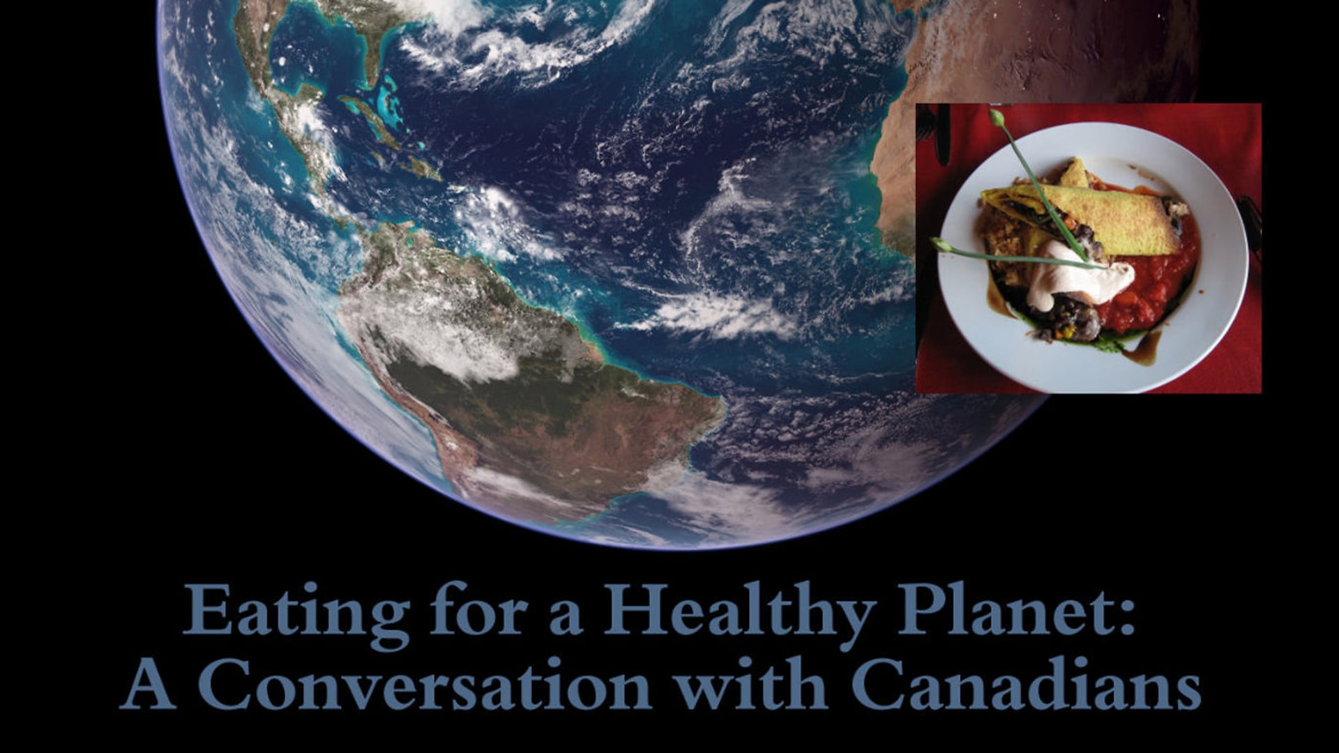 Eating for a Healthy Planet: A Conversation with Canadians