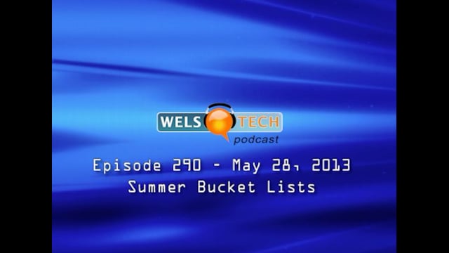 WELSTech Episode 290 - Summer Bucket Lists