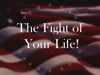 Sunday Morning Message: May 26th - "The Fight of Your Life"