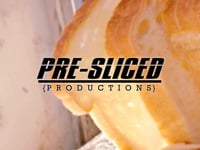 Pre-Sliced Productions -- Sizzle