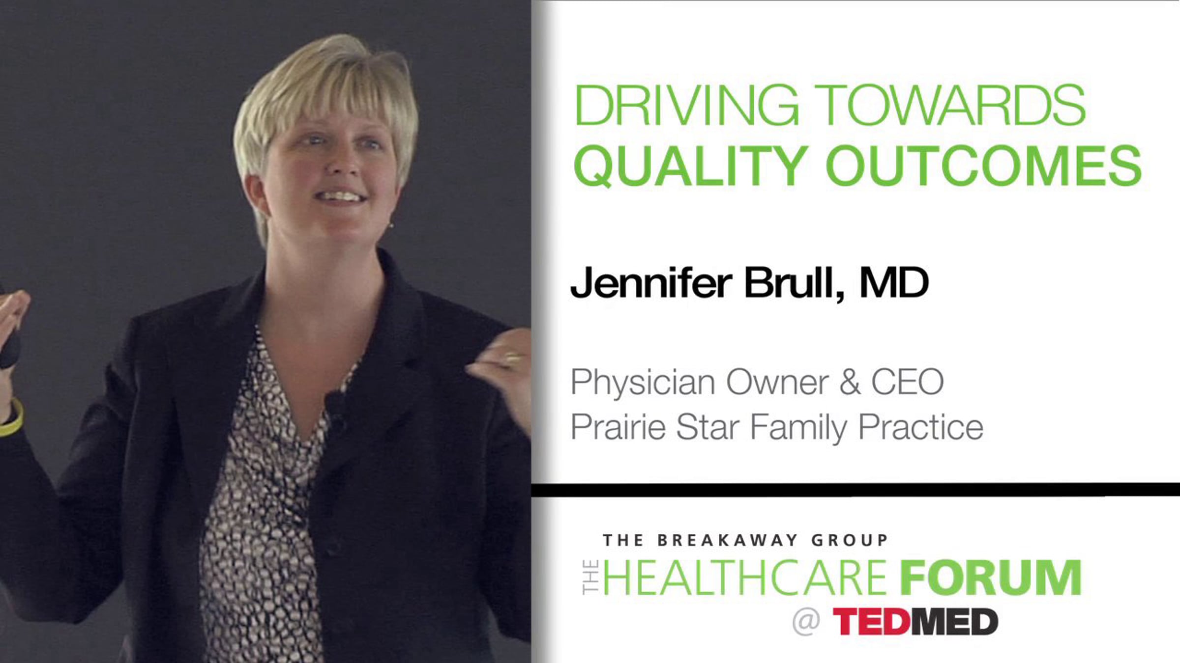 2013 Healthcare Forum: Driving Toward Quality Outcomes, Jennifer Brull ...