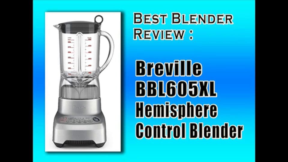 Breville BBL605XL Hemisphere Control Blender Best Blender Reviews on