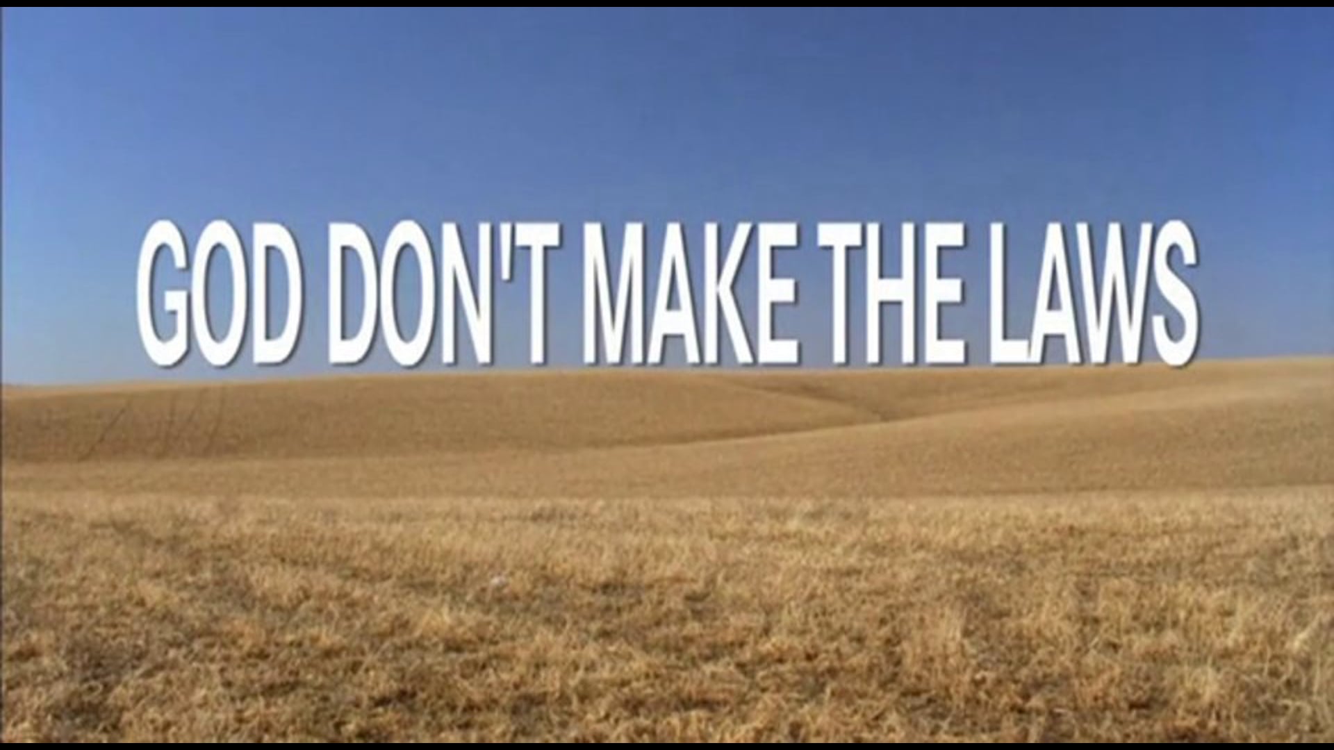 God Don't Make the Laws (2011)