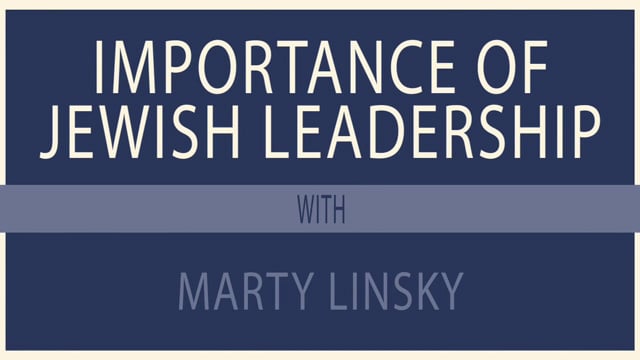 Importance of Jewish Leadership with Marty Linsky