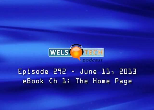 WELSTech Episode 292 - eBook Ch 1: The Home Page on Vimeo