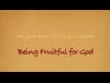 Being Fruitful for God