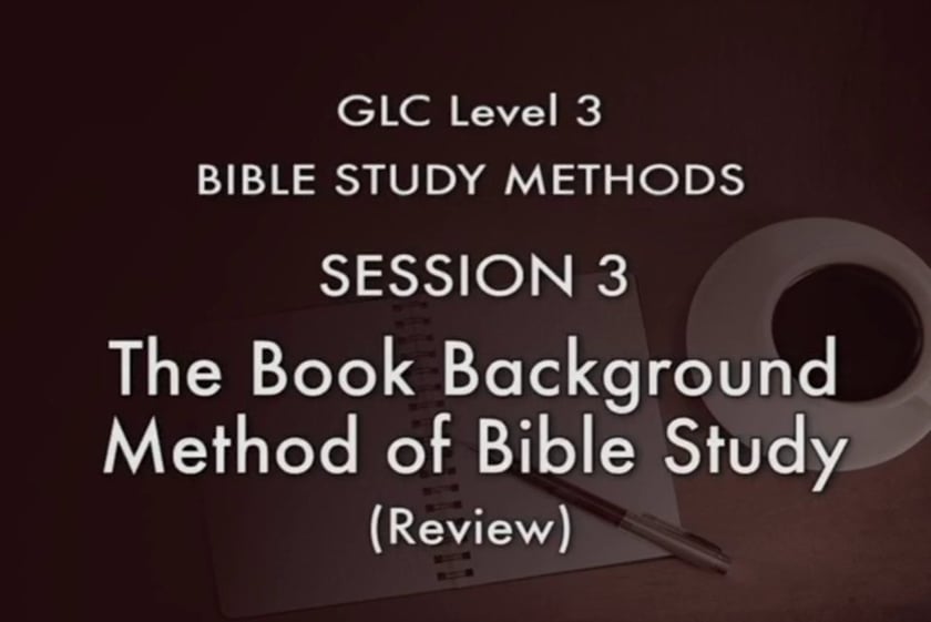 Bible Study Methods 1 – GLC