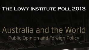 Lowy Lecture Series: Launch of the Lowy Institute Poll 2013