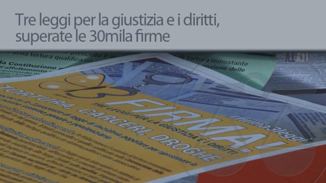 Tre leggi per la giustizia e i diritti, superate le 30mila firme - 27/6/2013