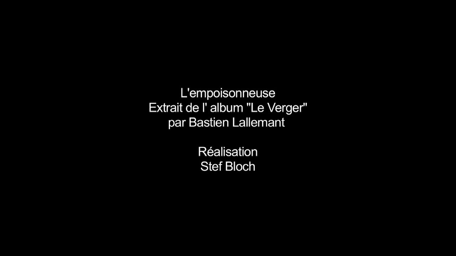L'empoisonneuse par Bastien Lallemant (video officielle)
