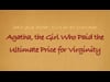 Agatha, the Girl Who Paid the Ultimate Price for Virginity