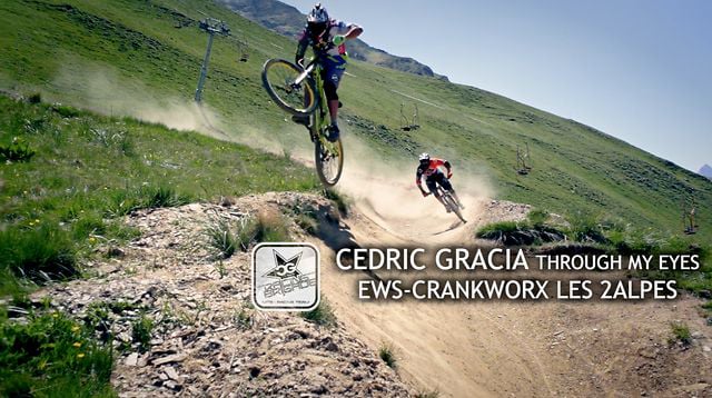 Cedric Gracia Through my eyes #3 EWS Les 2 Alpes